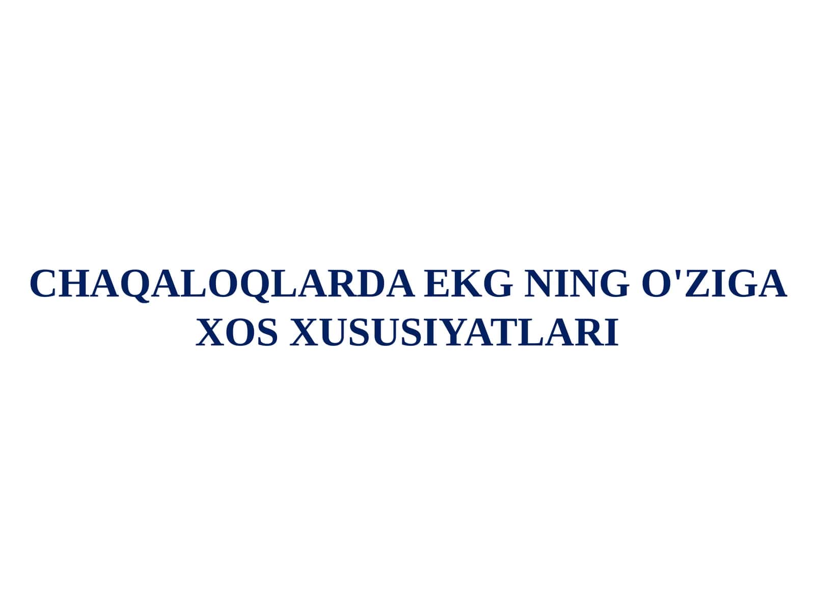 Chaqaloqlarda EKG ning xususiyatlari