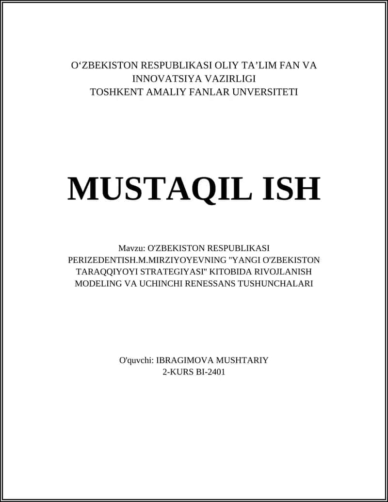 O'ZBEKISTON RESPUBLIKASI PERIZEDENTISH.M.MIRZIYOYEVNING ''YANGI O'ZBEKISTON TARAQQIYOYI STRATEGIYASI'' KITOBIDA RIVOJLANISH MODELING VA UCHINCHI RENESSANS TUSHUNCHALARI
