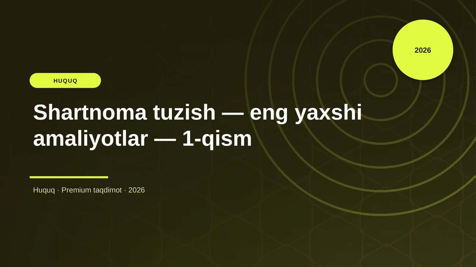 Shartnoma tuzish — eng yaxshi amaliyotlar — 1-qism