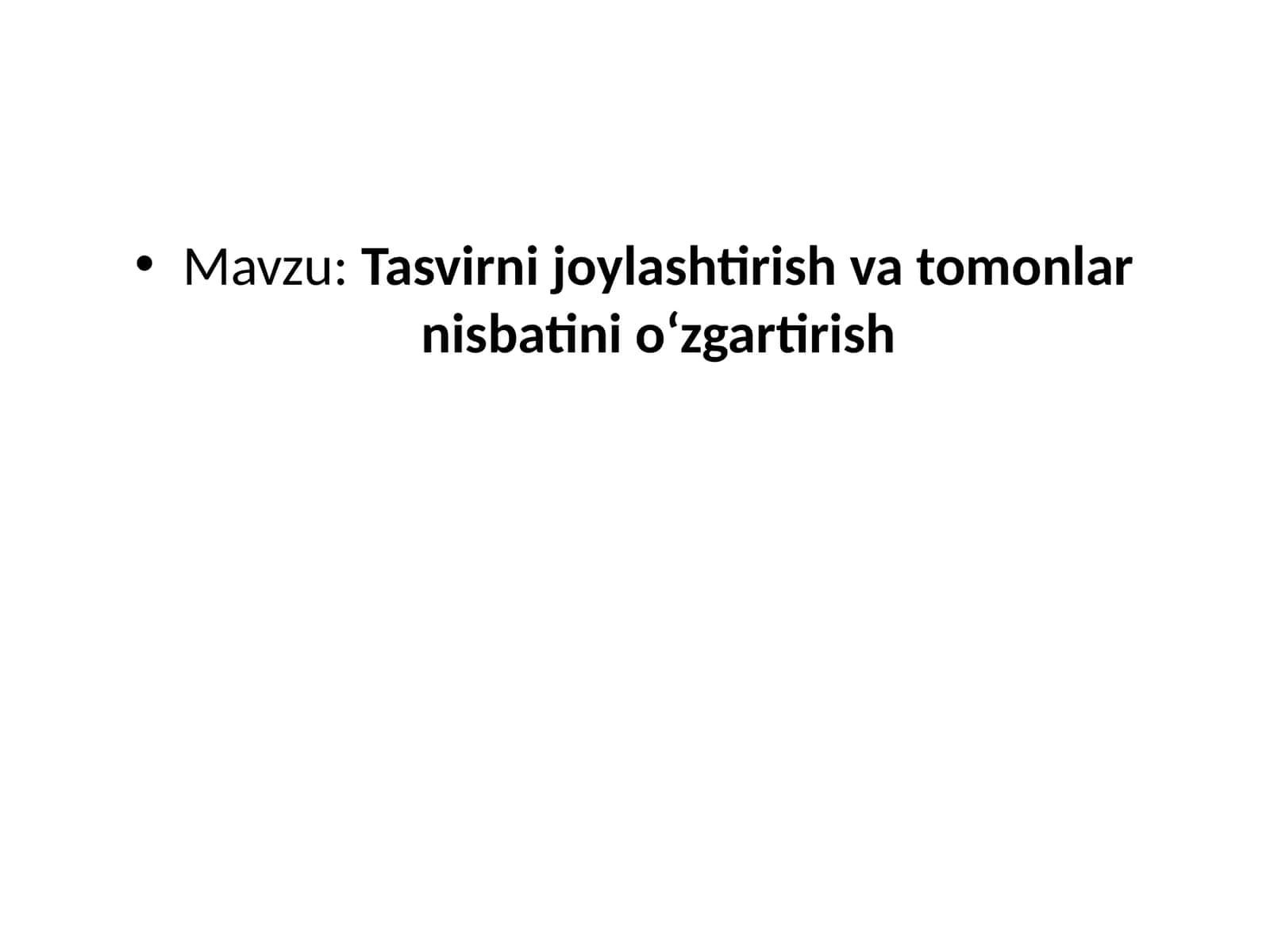 Tasvirni joylashtirish va tomonlar nisbatini o‘zgartirish