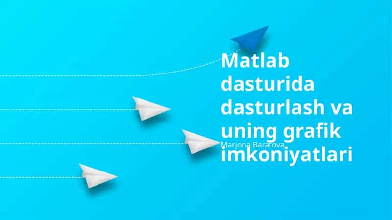 MATLABning Grafik Imkoniyatlari