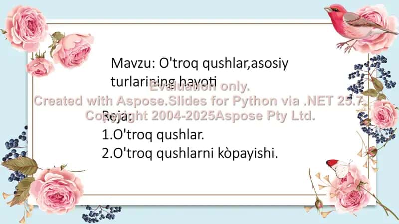 O'troq qushlar, asosiy turlarining hayoti