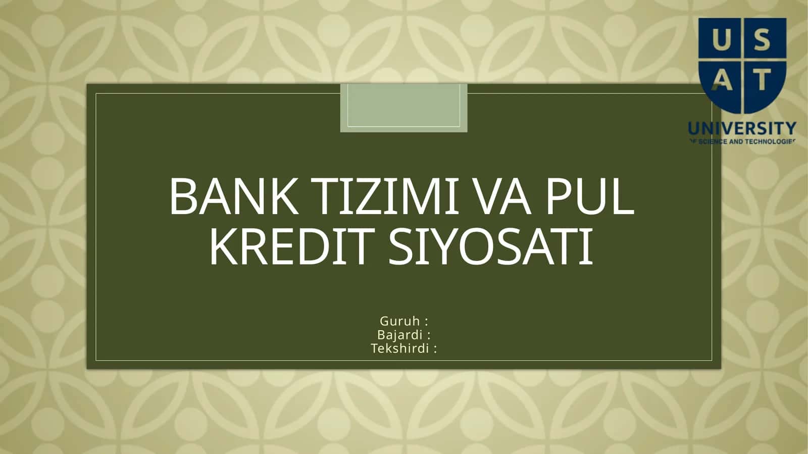 Bank tizimi va pul kredit siyosati