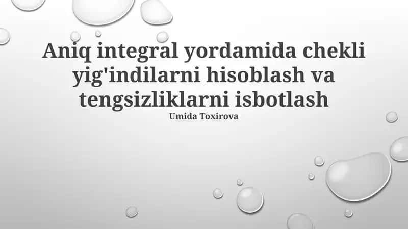 Cheklangan yig'indilarni hisoblash va tengsizliklarni isbotlash