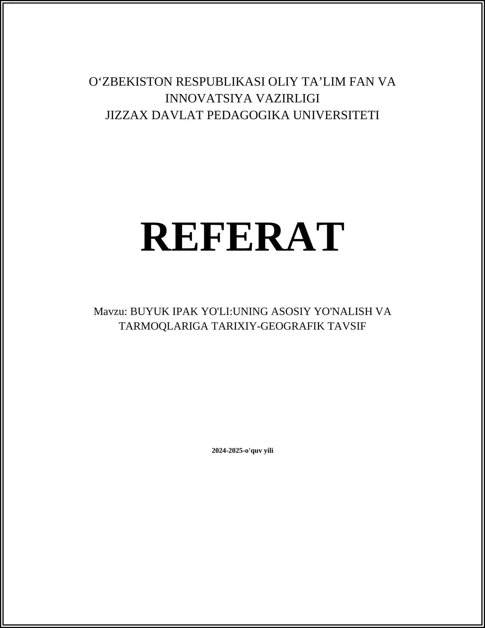 BUYUK IPAK YO'LI:UNING ASOSIY YO'NALISH VA TARMOQLARIGA TARIXIY-GEOGRAFIK TAVSIF