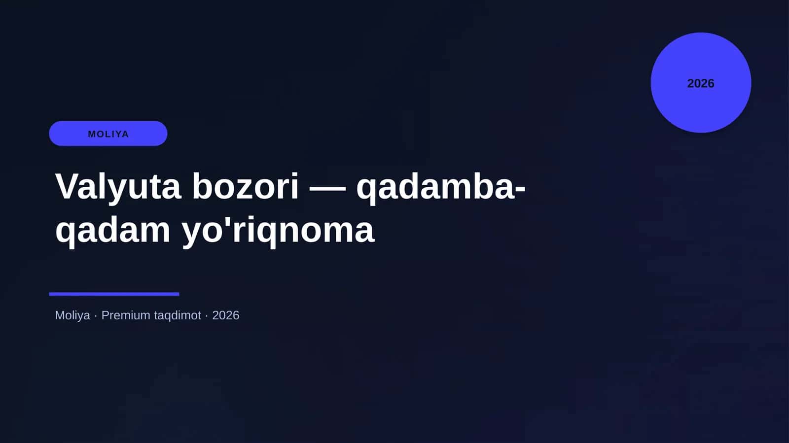 Valyuta bozori — qadamba-qadam yo'riqnoma