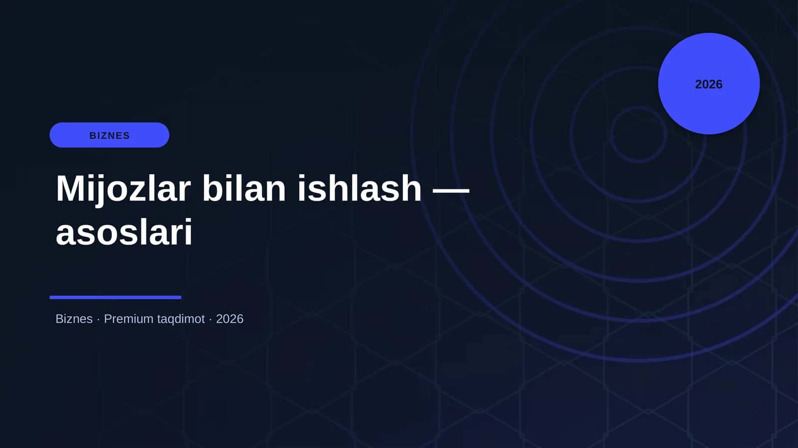 Mijozlar bilan ishlash — asoslari