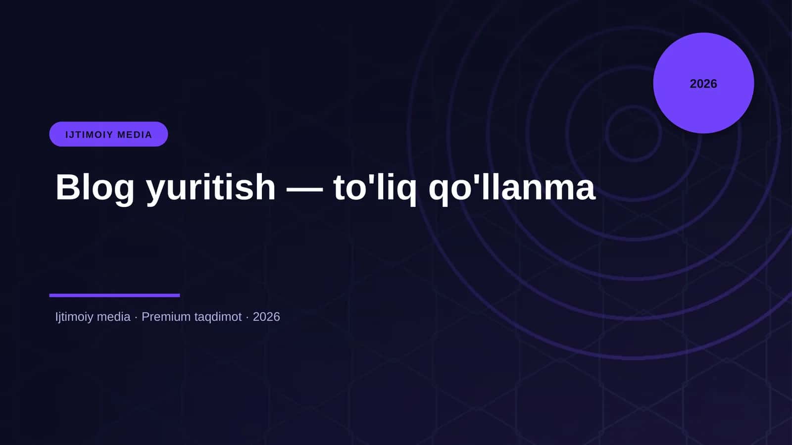 Blog yuritish — to'liq qo'llanma