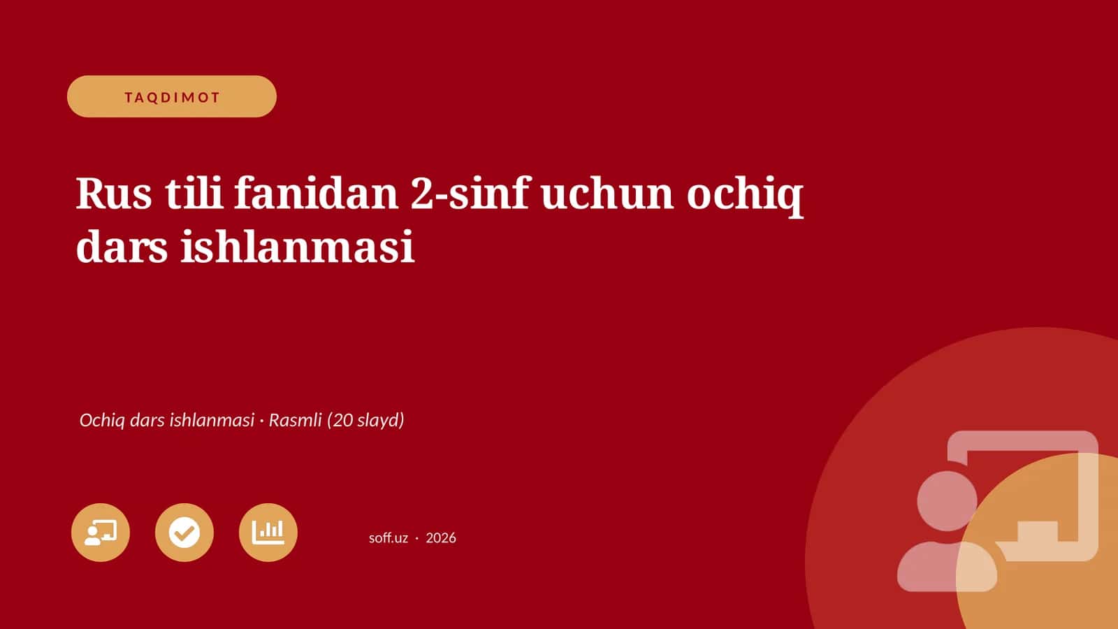Rus tili fanidan 2-sinf uchun ochiq dars ishlanmasi