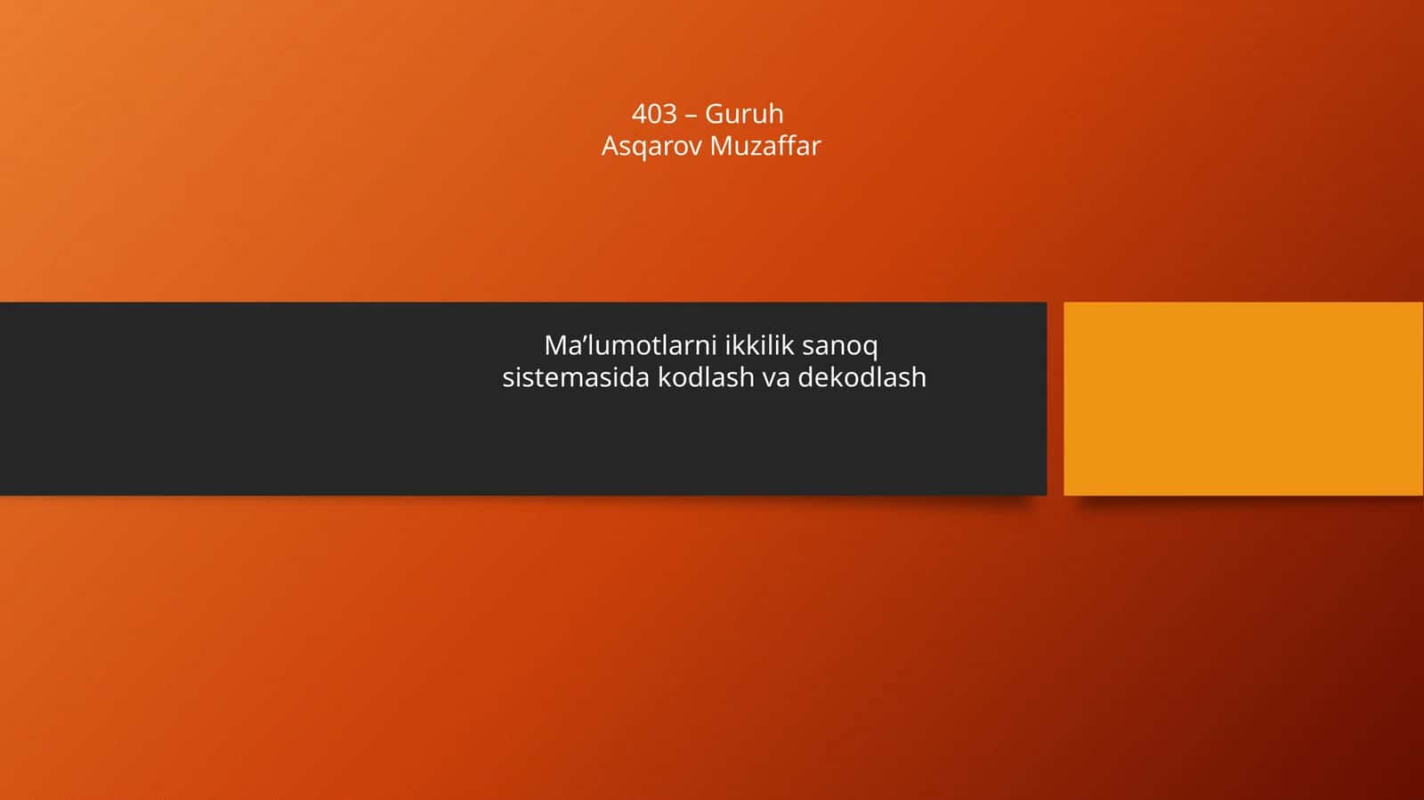 Ma’lumotlarni ikkilik sanoq sistemasida kodlash va dekodlash