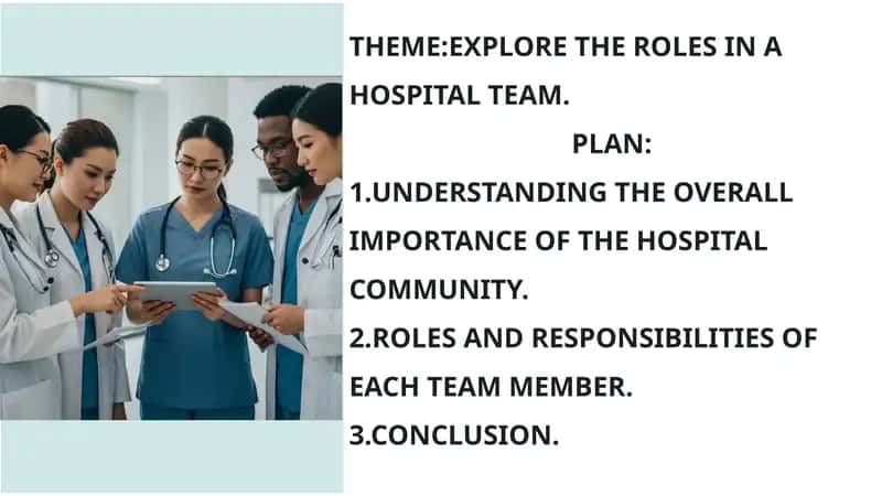 EXPLORE THE ROLES IN A HOSPITAL TEAM
