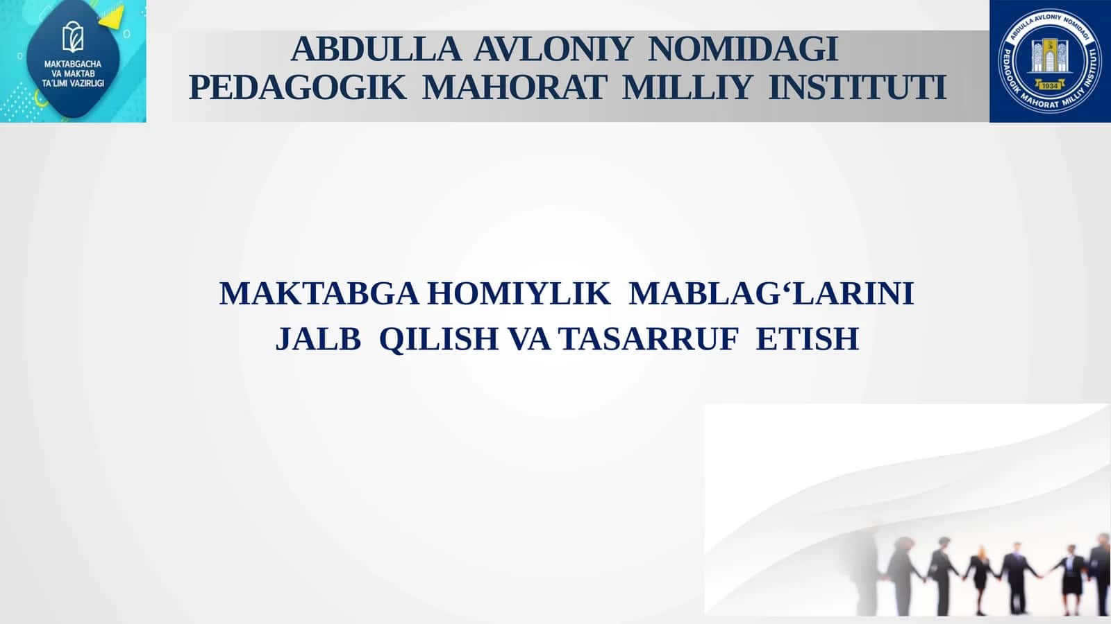 MAKTABGA HOMIYLIK MABLAG‘LARINI JALB QILISH VA TASARRUF ETISH