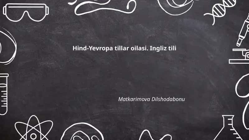 Hind-Yevropa tillar oilasi. Ingliz tili