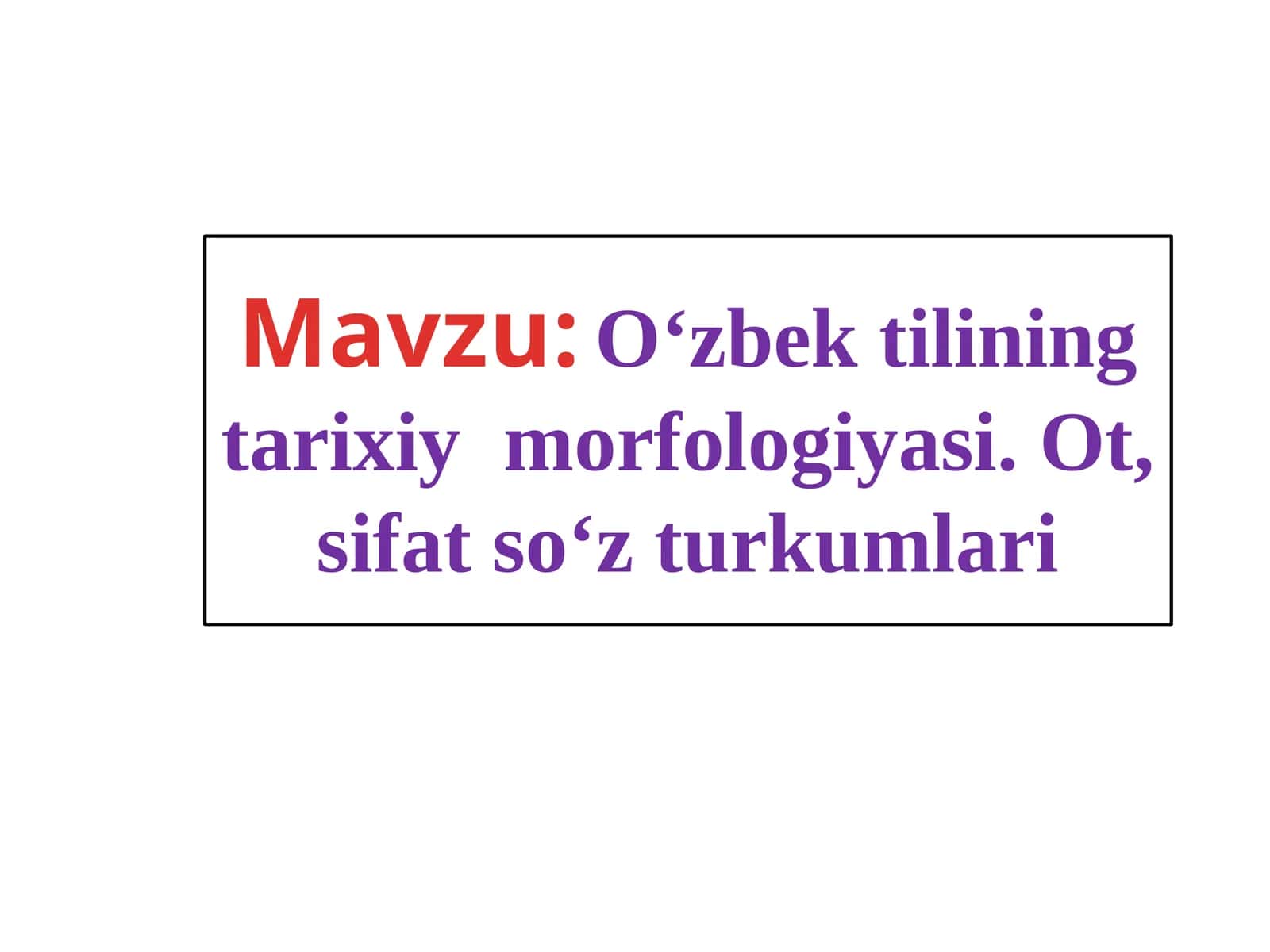 Oʻzbektiliningtarixiymorfologiyasi.Ot,sifatso‘zturkumlari