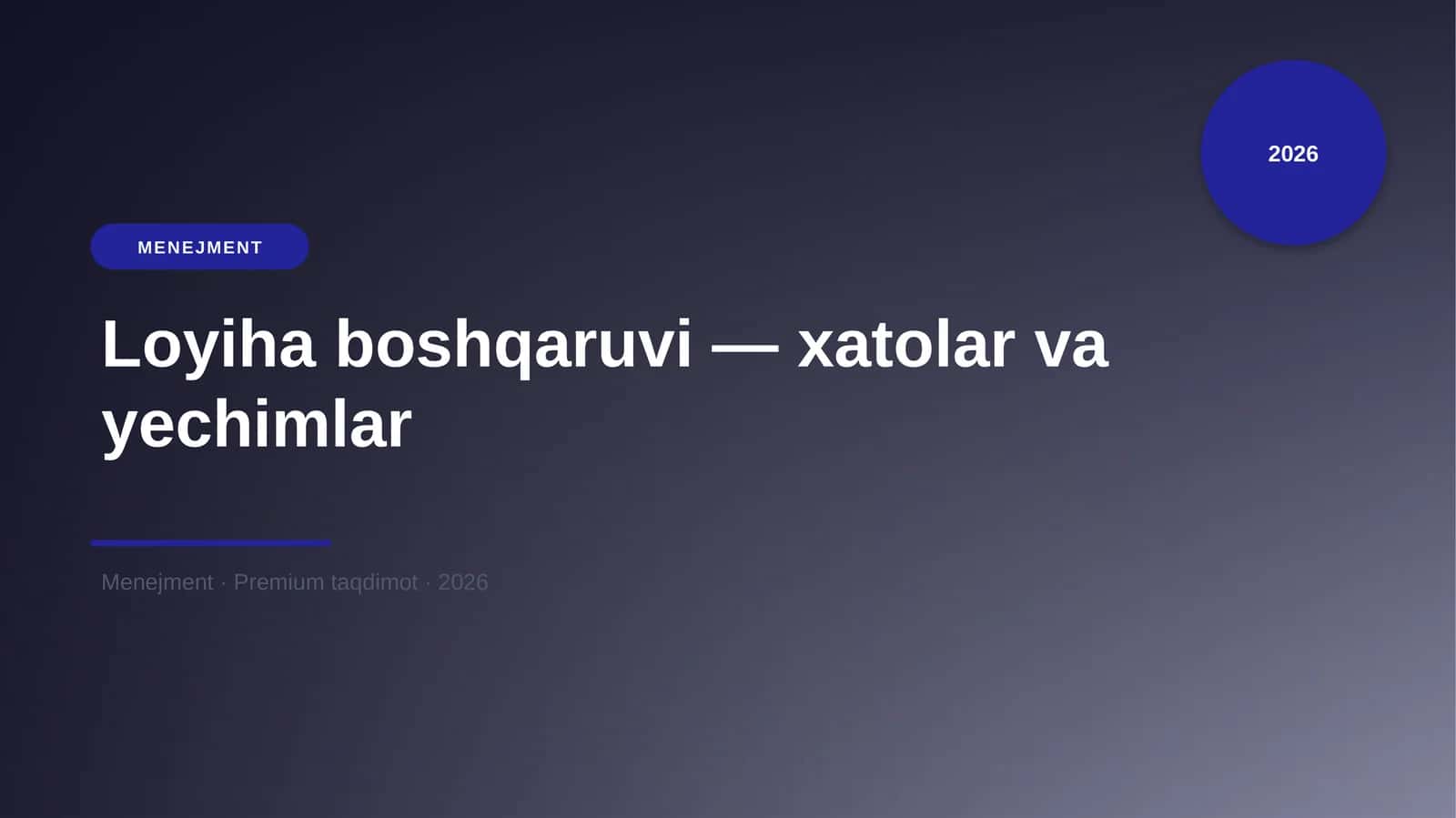 Loyiha boshqaruvi — xatolar va yechimlar