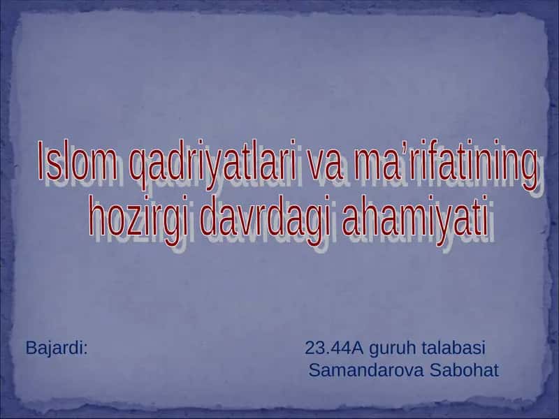 Islom qadriyatlari va ma’rifati