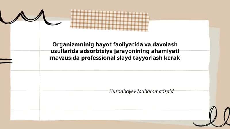 Organizmninig hayot faoliyatida va davolash usullarida adsorbtsiya jarayonining ahamiyati