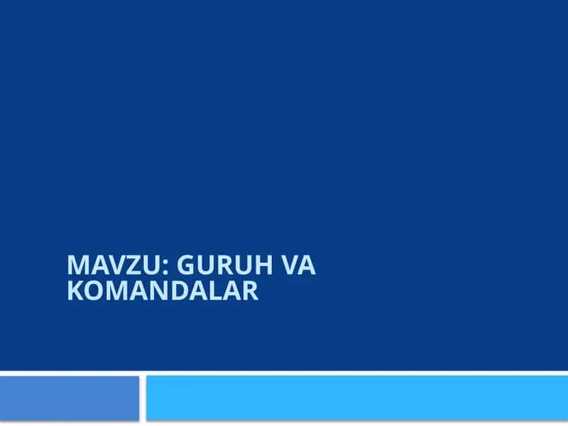 GURUH VA KOMANDALAR