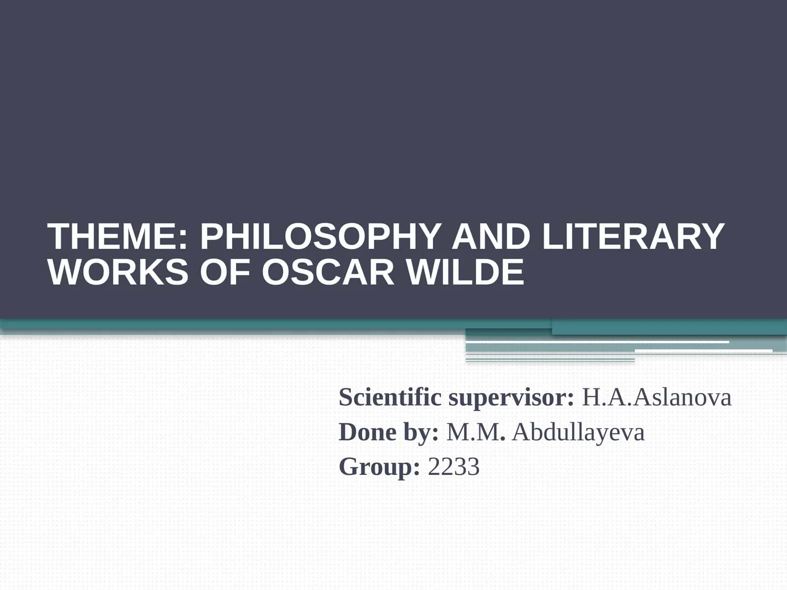 PHILOSOPHY AND LITERARY WORKS OF OSCAR WILDE