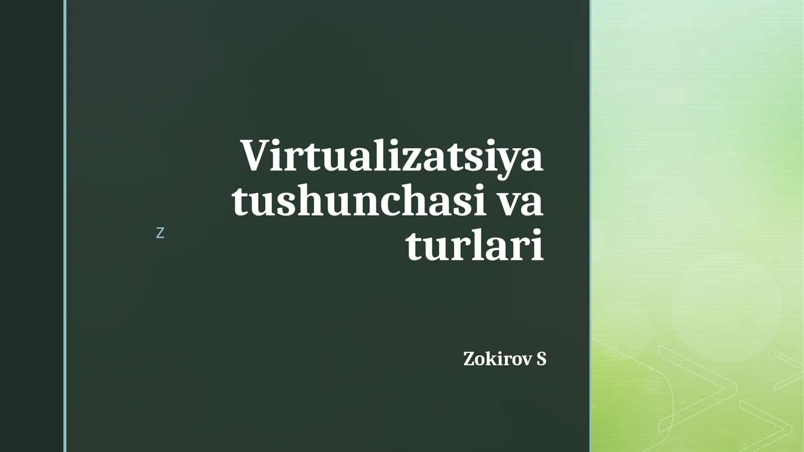 Virtualizatsiya tushunchasi va turlari
