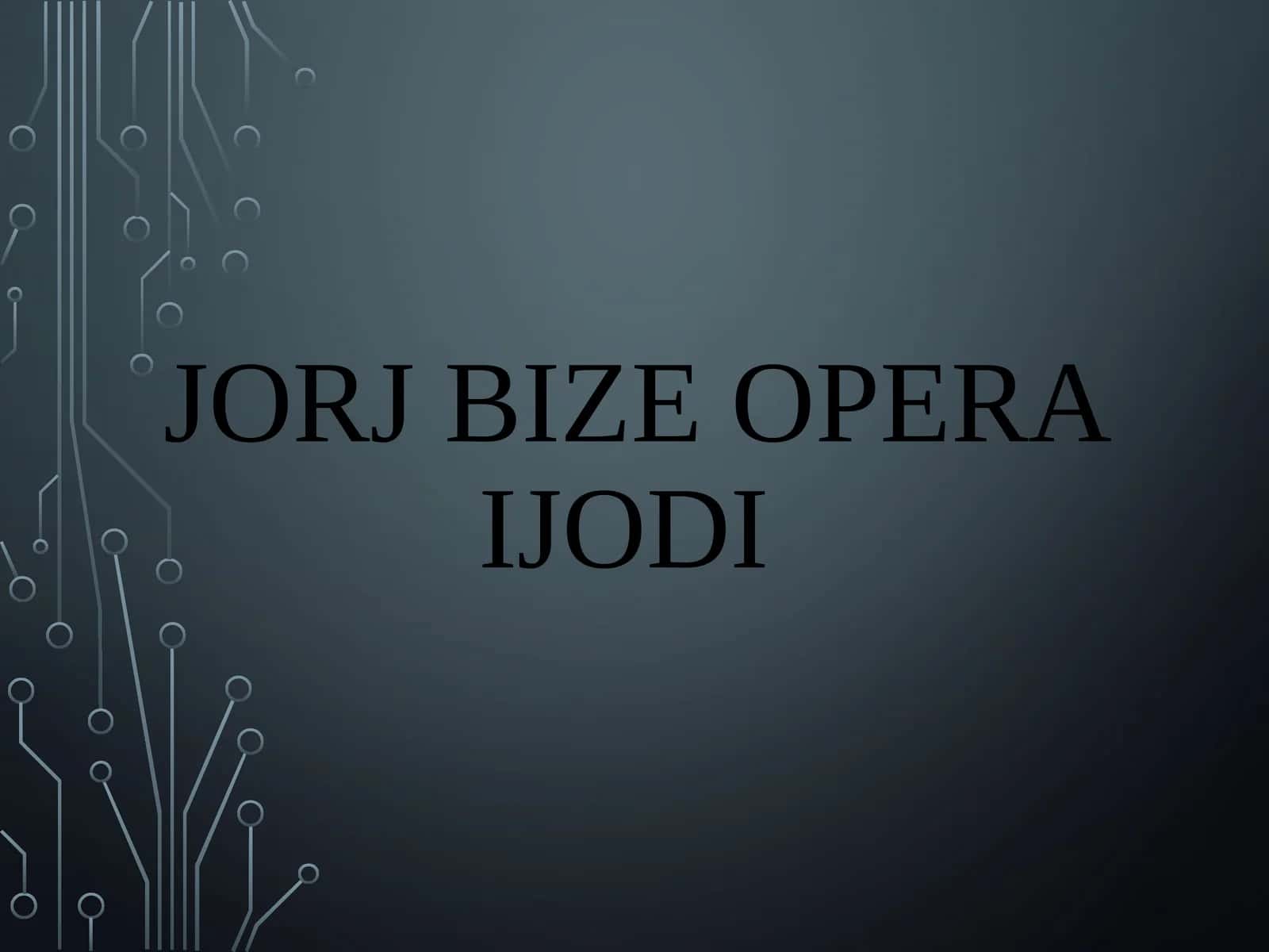 JORJ BIZE operaIJODI