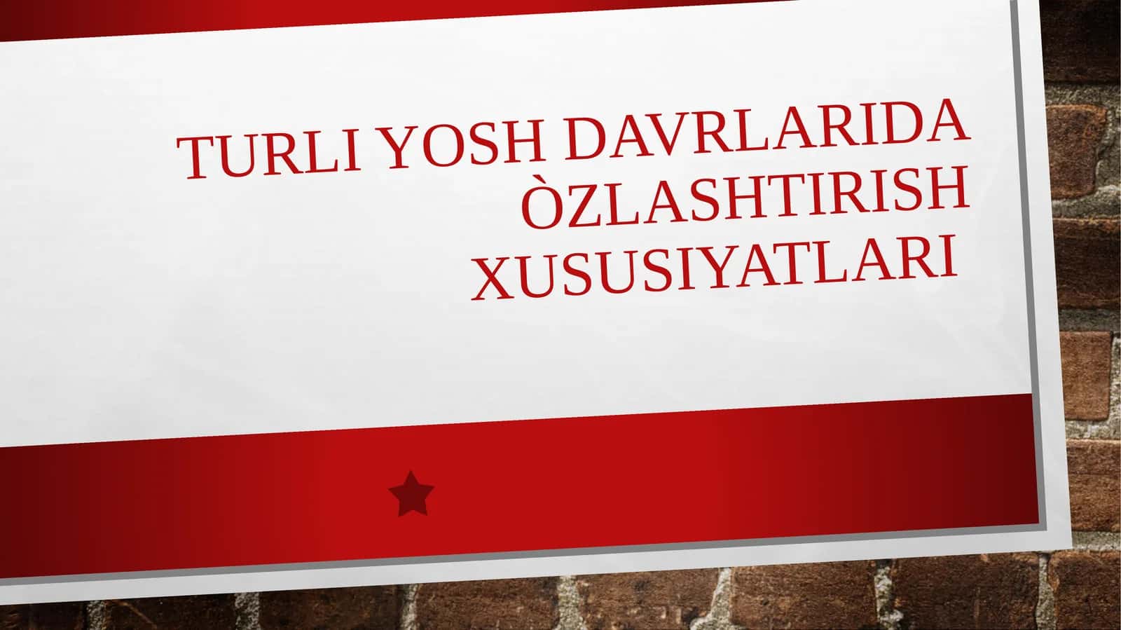 Turli yosh davrlarida o'zlashtirish xususiyatlari