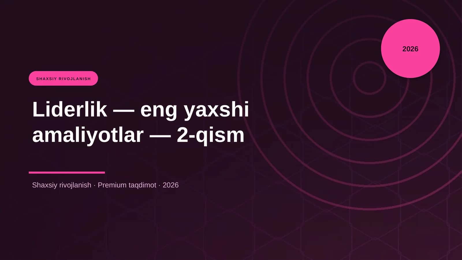 Liderlik — eng yaxshi amaliyotlar — 2-qism