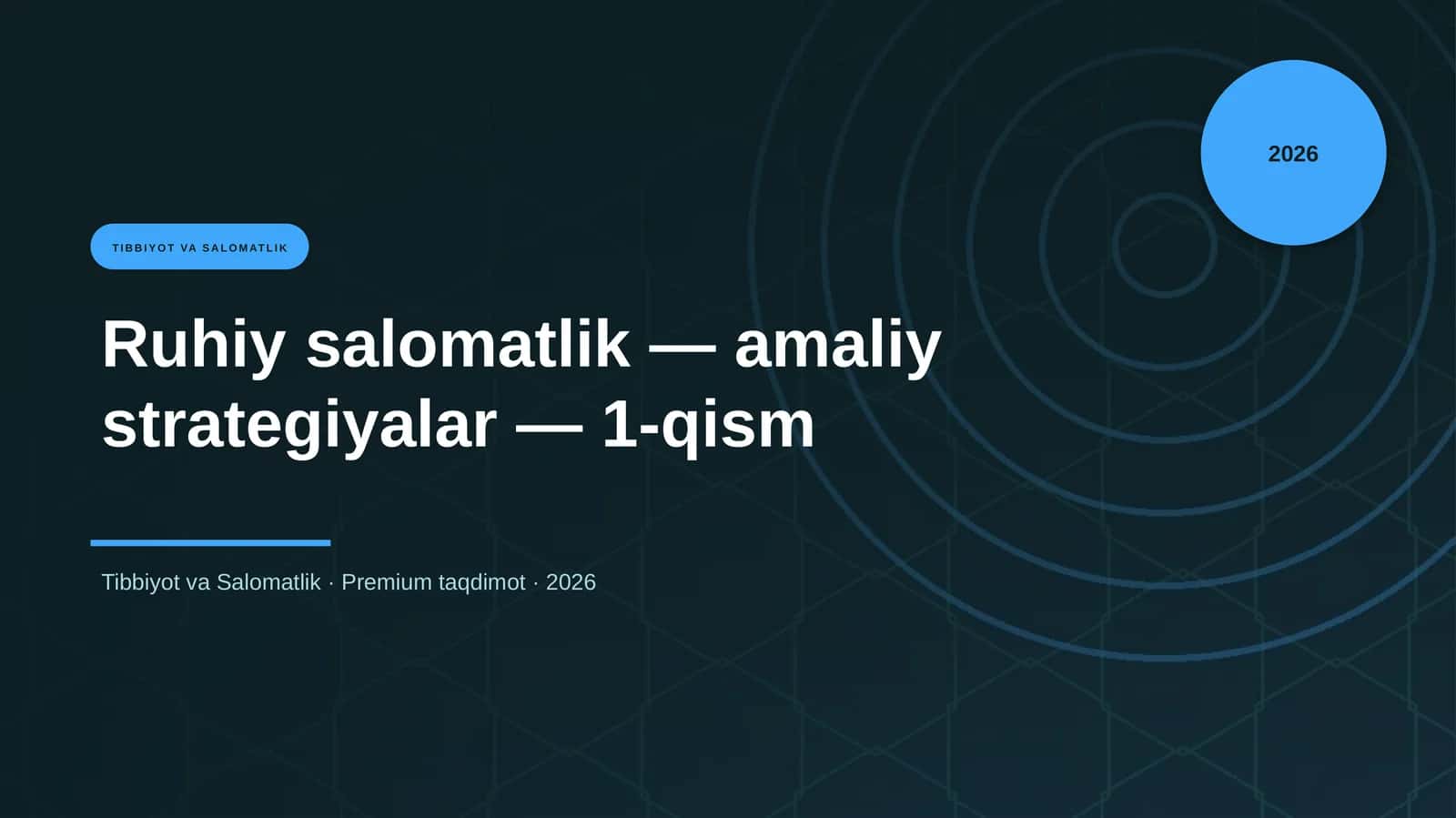 Ruhiy salomatlik — amaliy strategiyalar — 1-qism