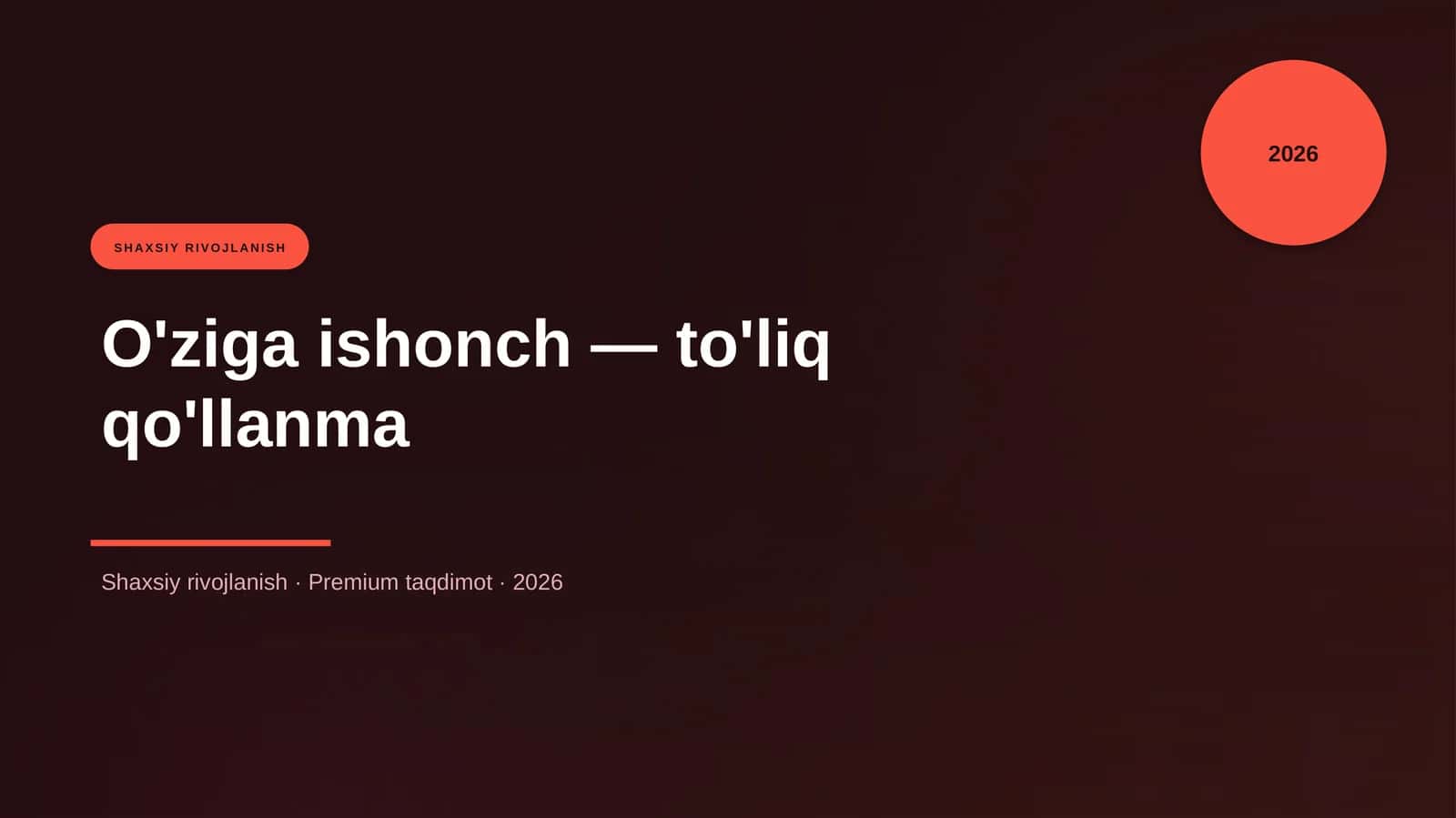 O'ziga ishonch — to'liq qo'llanma