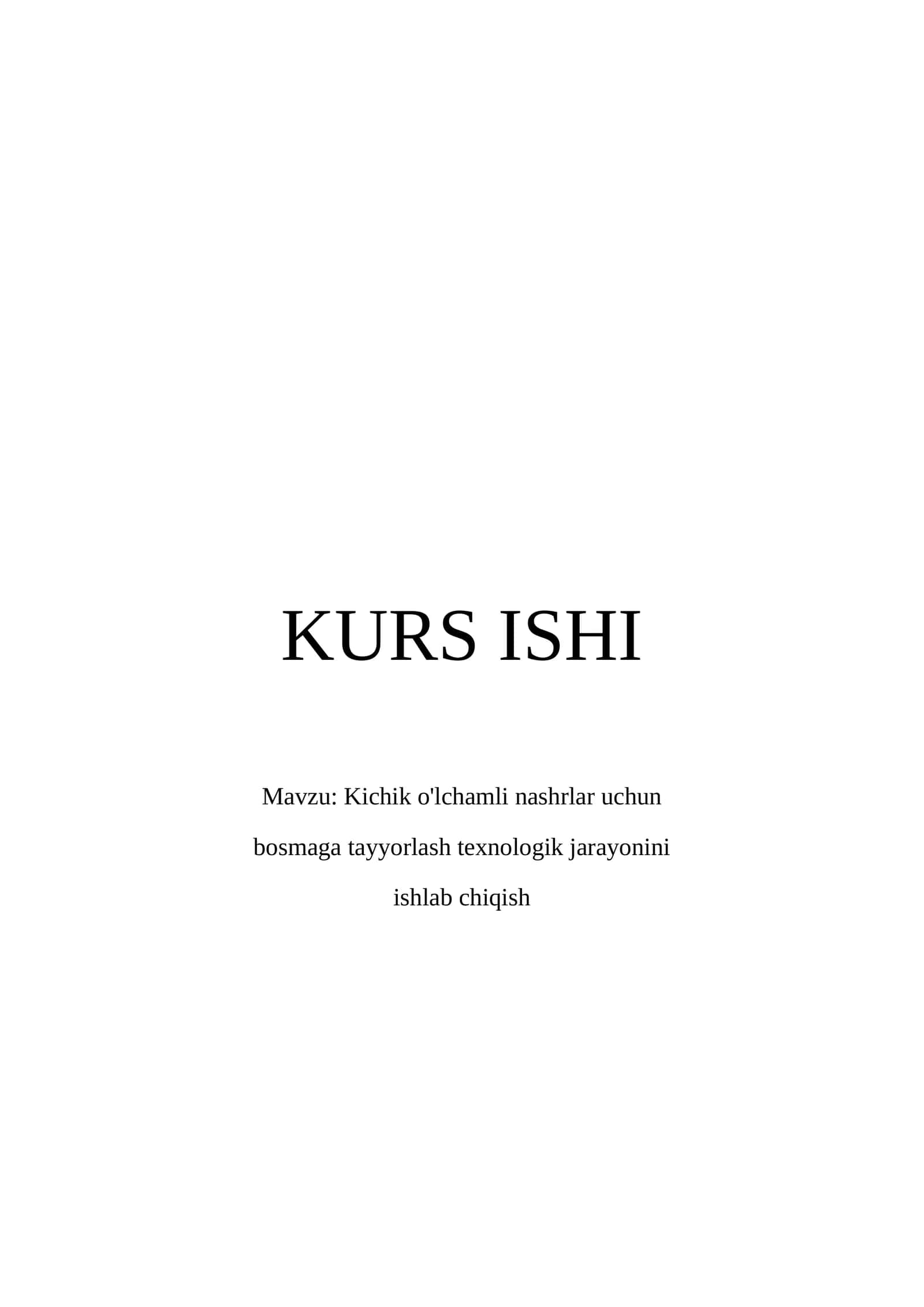Kichik o'lchamli nashrlar uchun bosmaga tayyorlash texnologik jarayonini ishlab chiqish