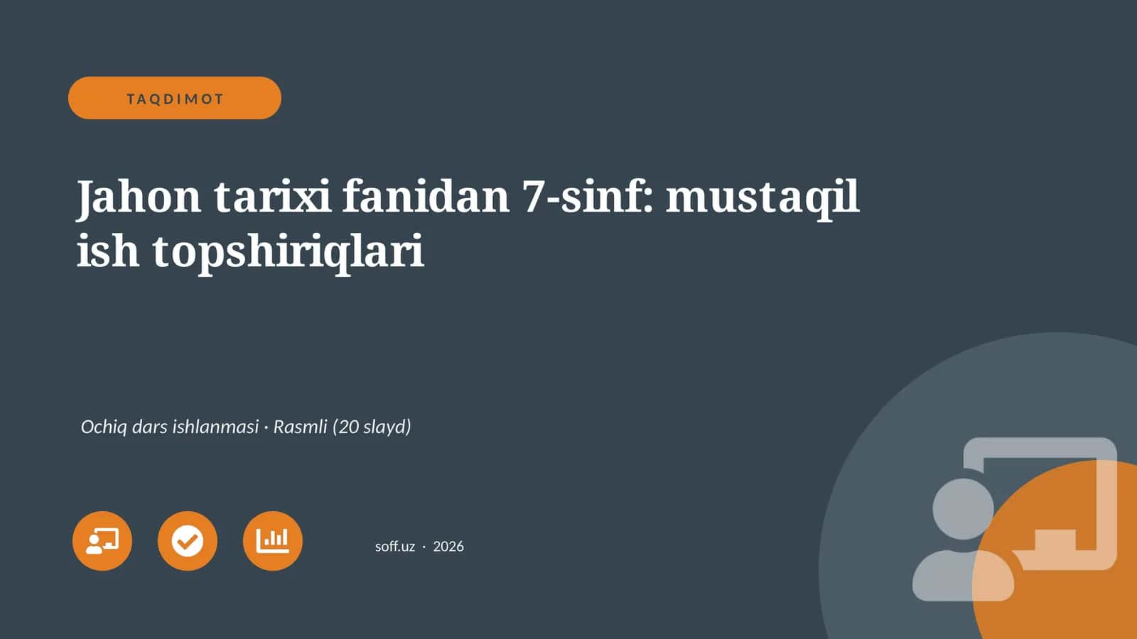 Jahon tarixi fanidan 7-sinf: mustaqil ish topshiriqlari