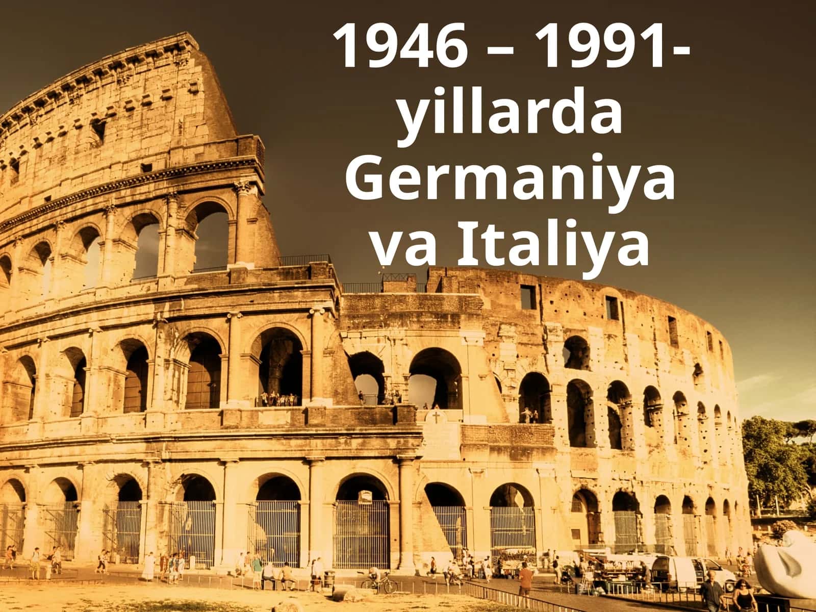 1946 – 1991-yillarda Germaniya va Italiya