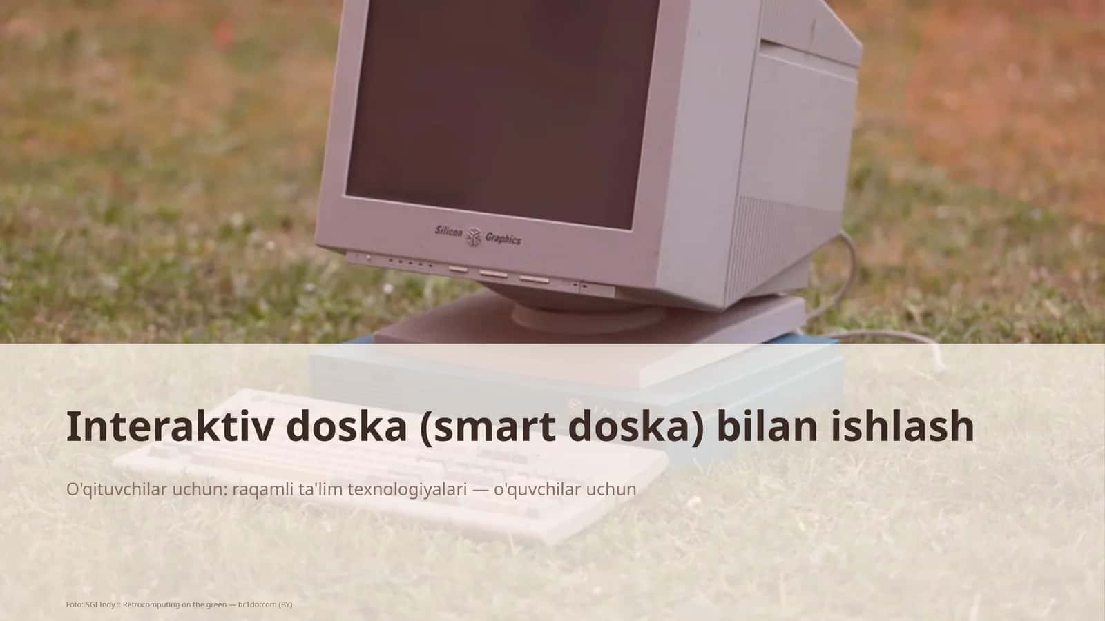 Interaktiv doska (smart doska) bilan ishlash