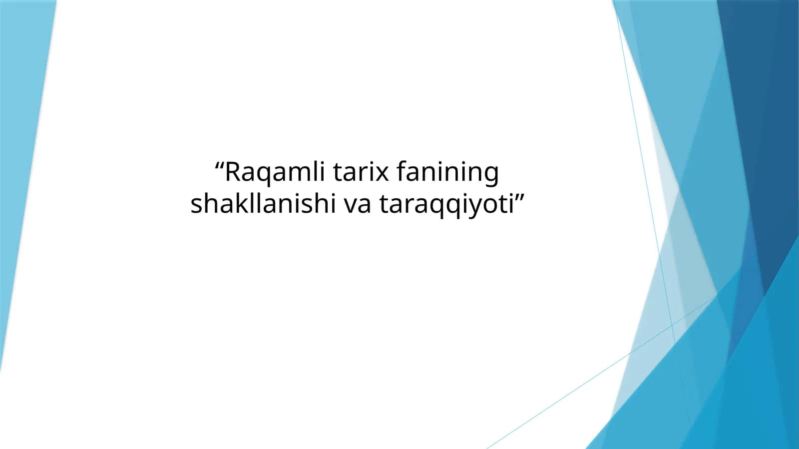 Raqamli tarix fanining shakllanishi va taraqqiyoti
