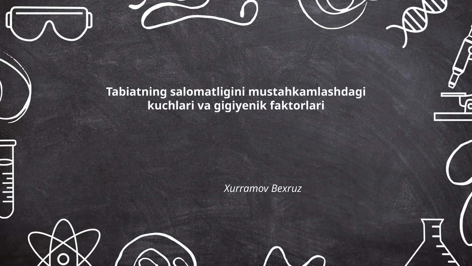 Tabiatning salomatligini mustahkamlashdagi kuchlari va gigiyenik faktorlari