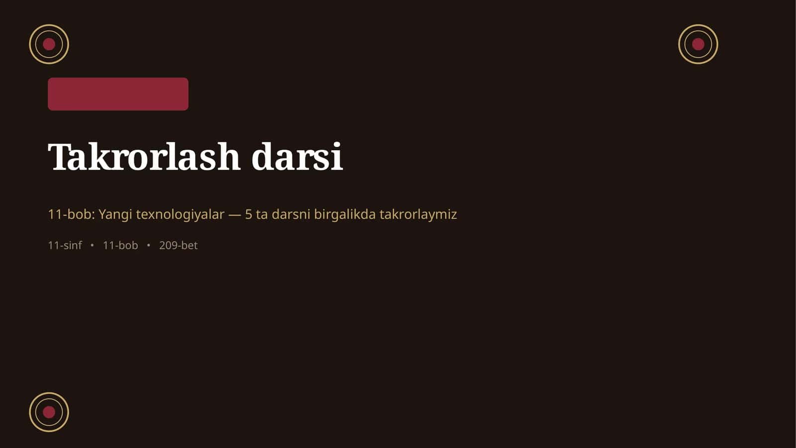 11-bob: Yangi texnologiyalar — 5 ta darsni birgalikda takrorlaymiz