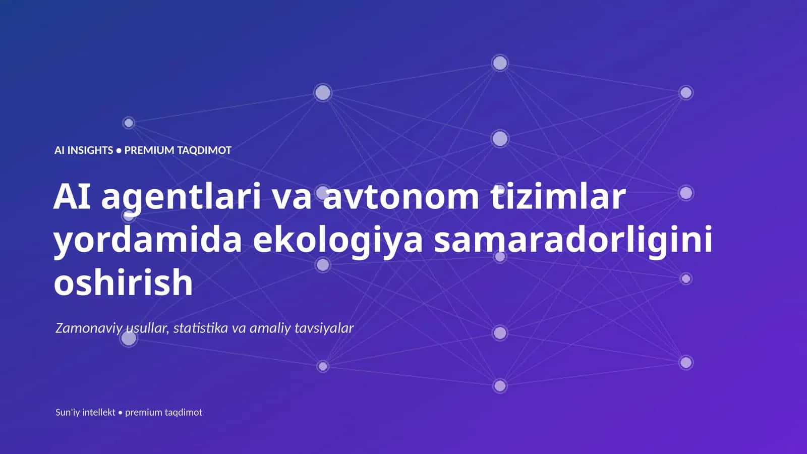 AI agentlari va avtonom tizimlar yordamida ekologiya samaradorligini oshirish