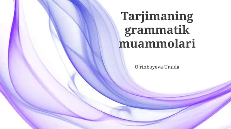 Tarjimaning grammatik muammolari