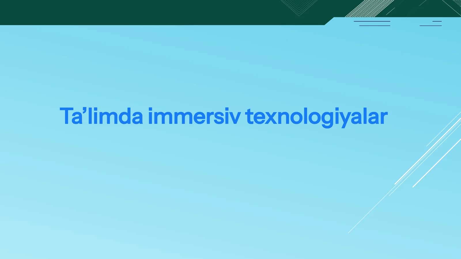 Ta’limdaimmersivtexnologiyalar