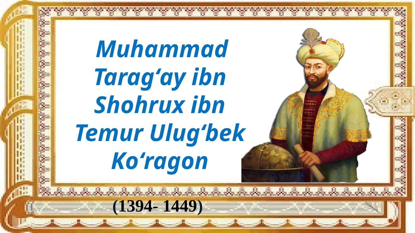 1.Mirzo Ulug`bek hayot yo`li