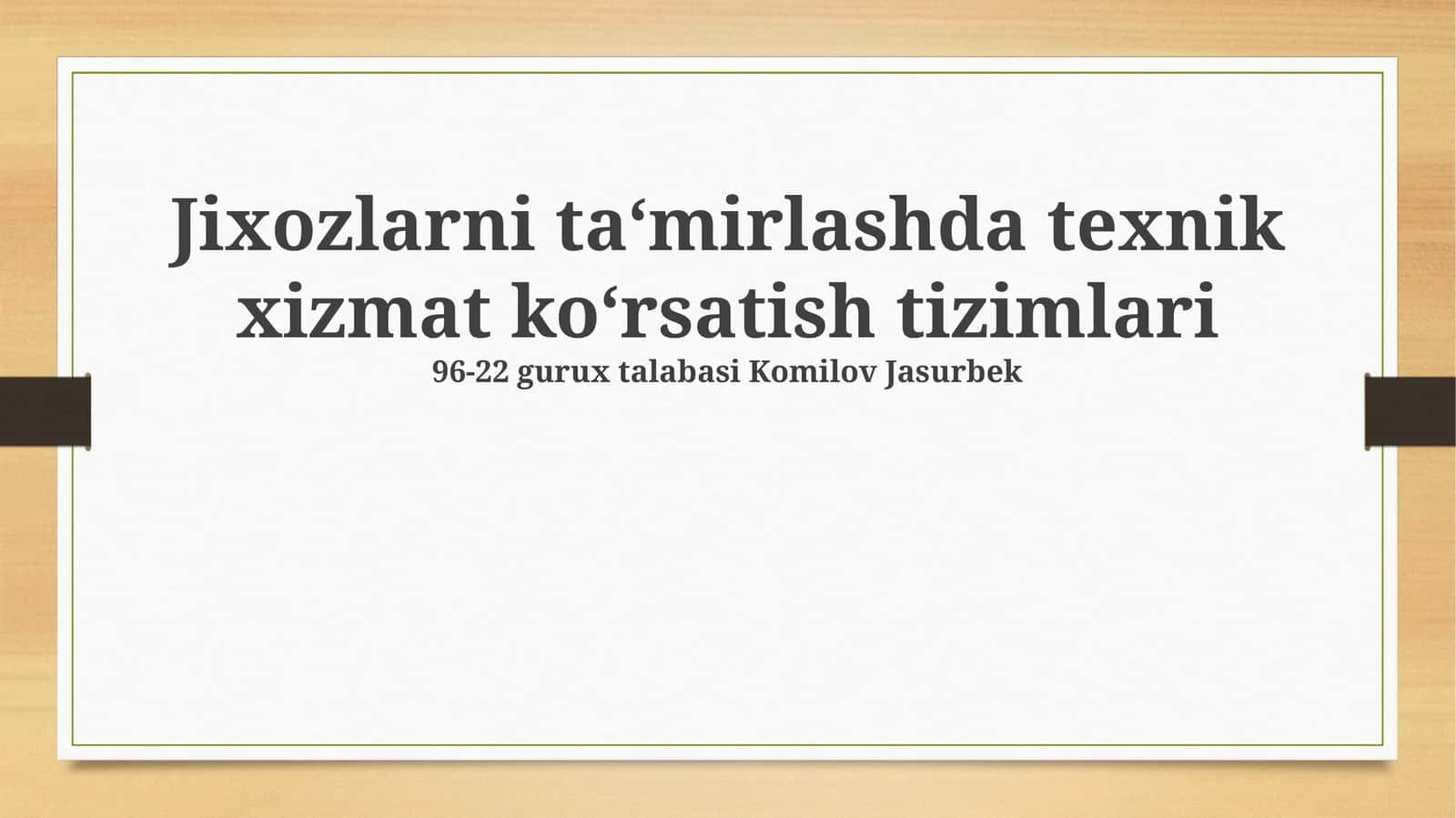 Jixozlarni ta‘mirlashda texnik xizmat ko‘rsatish tizimlari