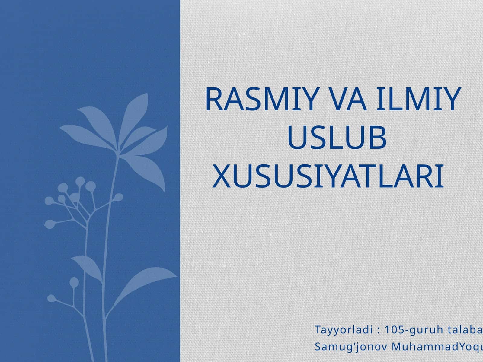 Rasmiy va ilmiy uslub xususiyatlari