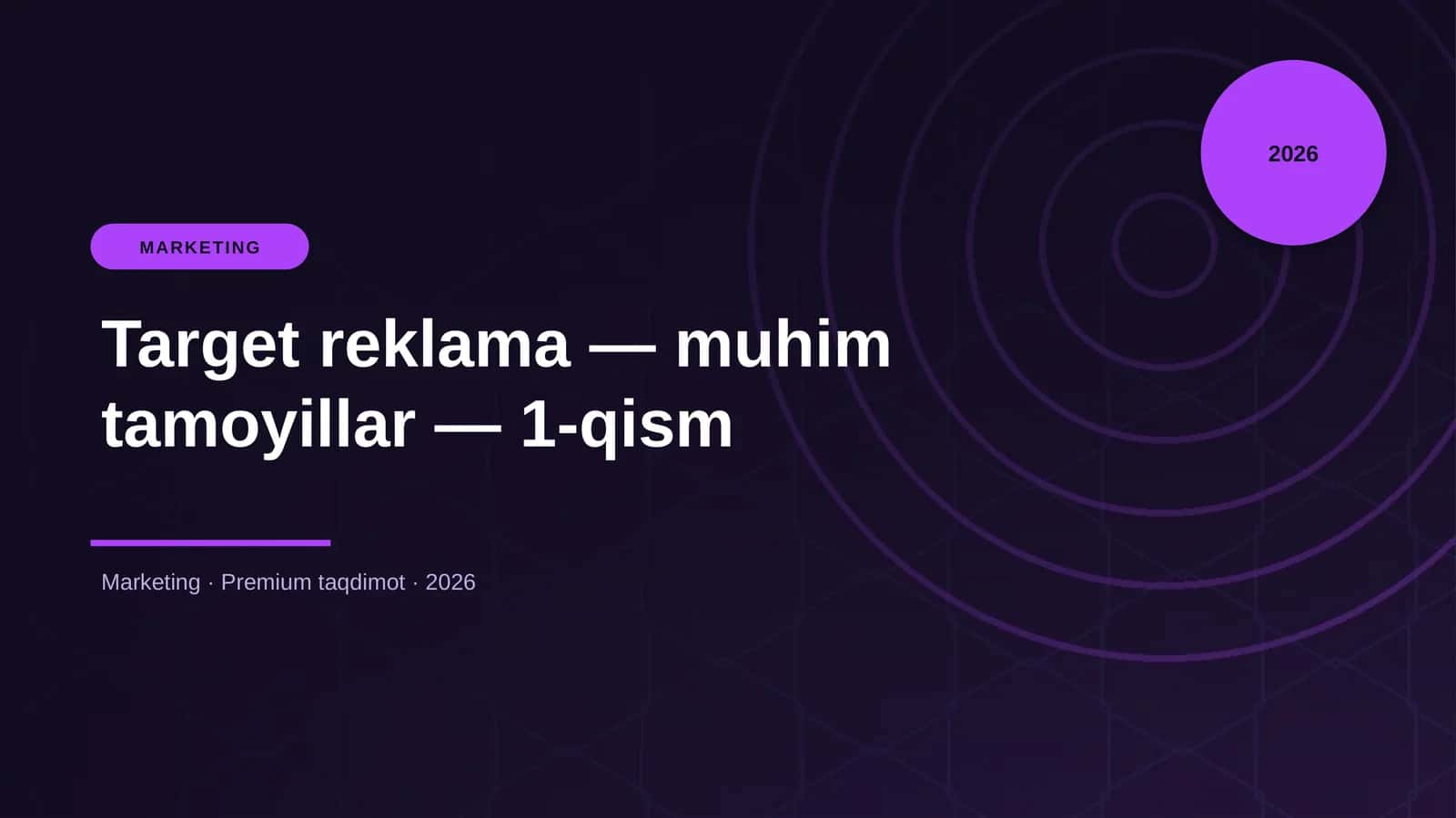 Target reklama — muhim tamoyillar — 1-qism
