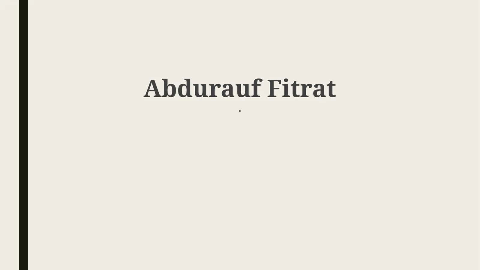 Abdurauf Fitrat: Hayoti va Faoliyati