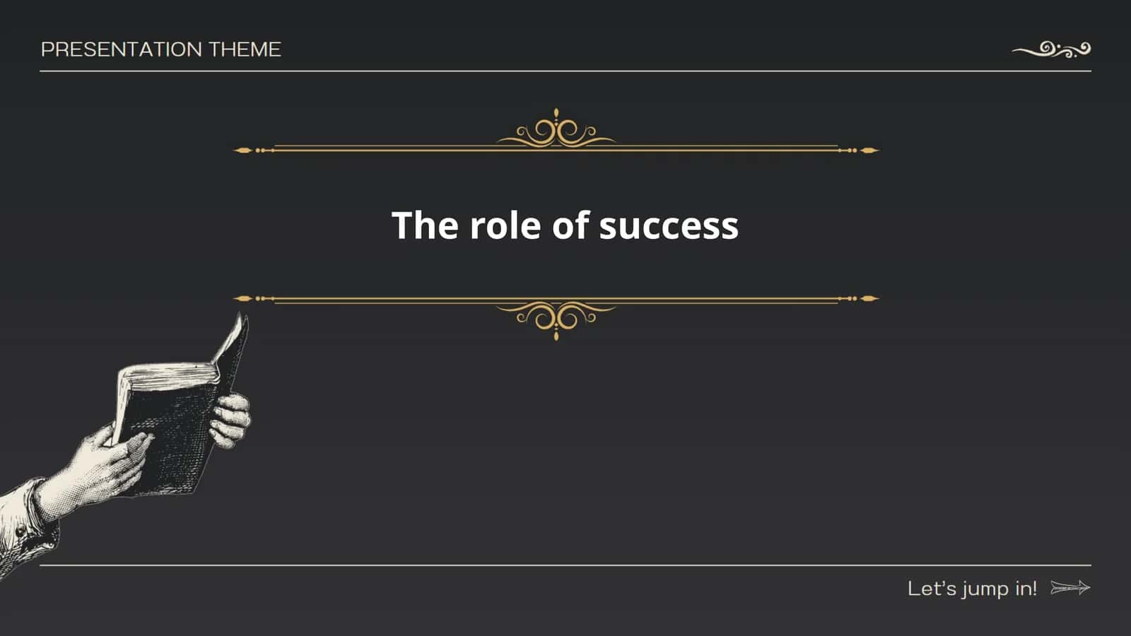 The role of success