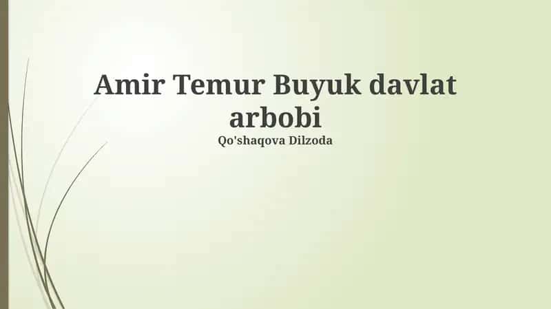Amir Temur Buyuk davlat arbobi
