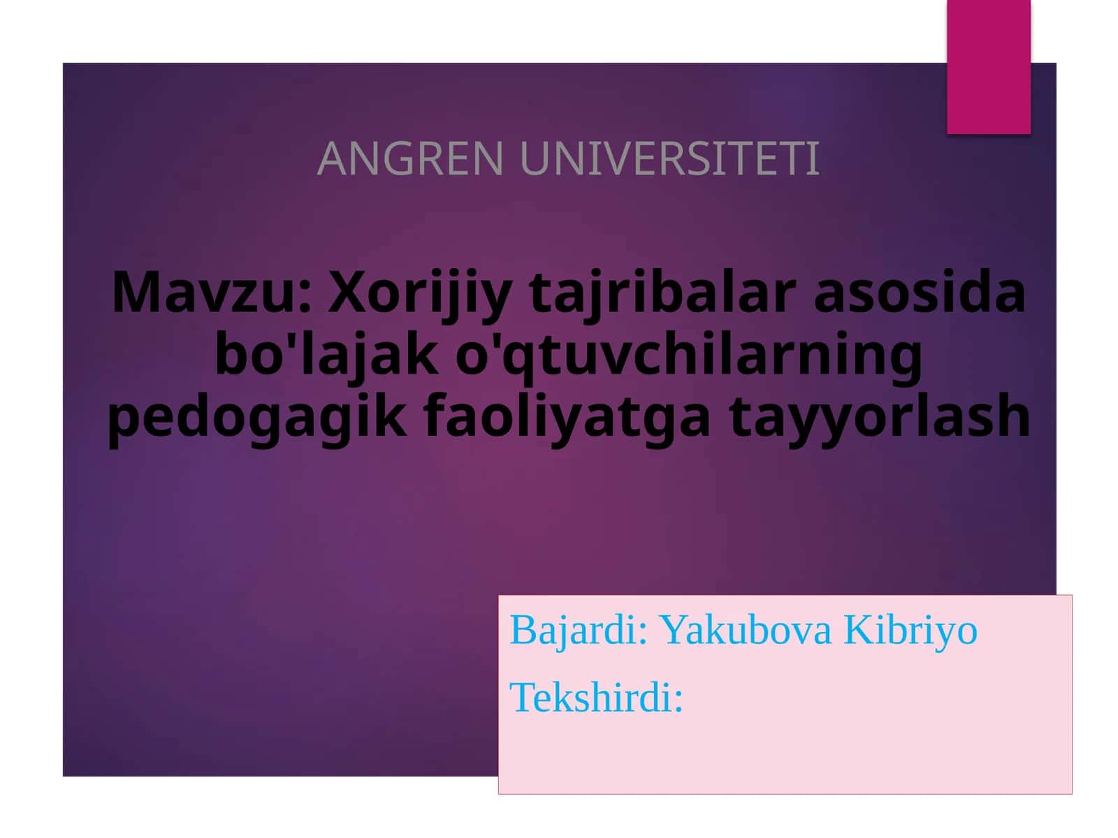 Xorijiy tajribalar asosi da bo'la jak o'qituvchilarning pedogagik faoliyatga tayyorlash
