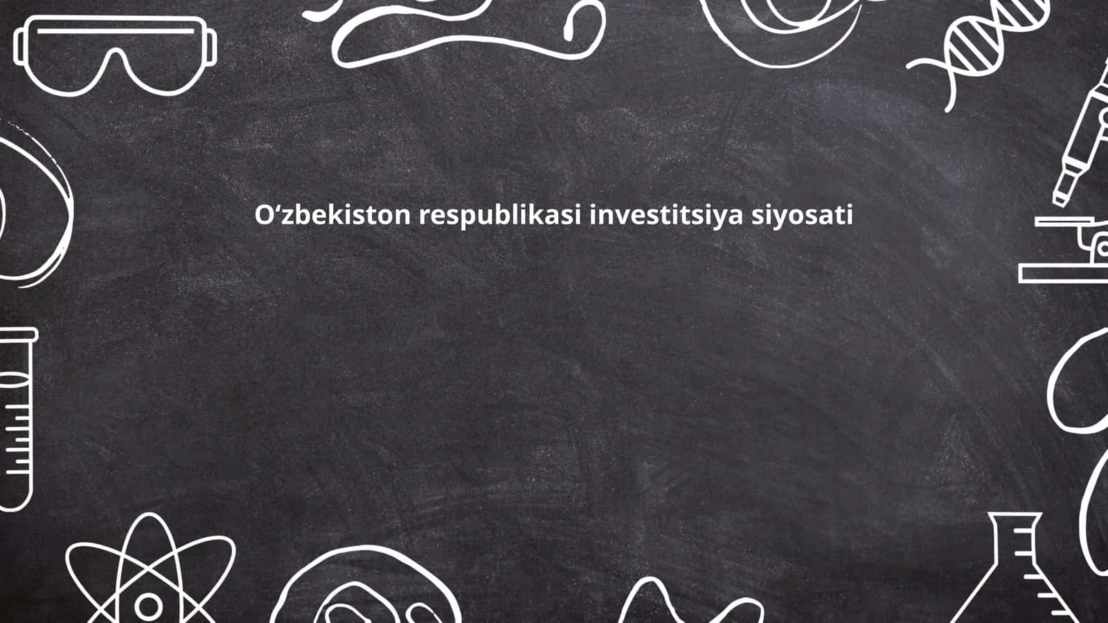 Oʻzbekiston respublikasi investitsiya siyosati
