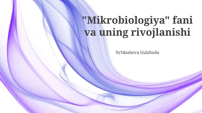 Mikrobiologiya fani va uning rivojlanishi