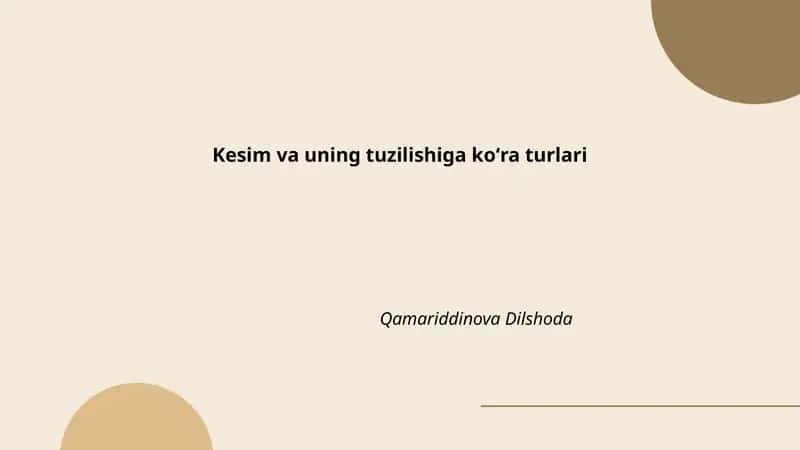 Kesim va uning tuzilishiga koʻra turlari